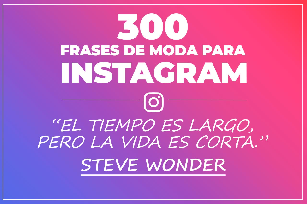 300 frases de moda para instagram